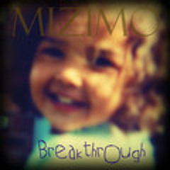 Breakthrough (Mizimo- Rockshamrover remix) New music