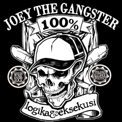 JOEY THE GANGSTER - NO WORK, NO FUCKIN PAY ALL THE TIME