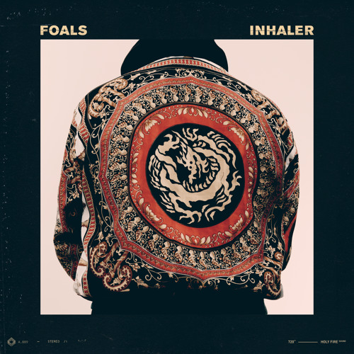 Foals - Inhaler