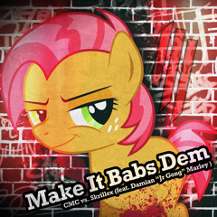 CMC vs. Skrillex feat. Damian "Jr Gong" Marley - Make It Babs Dem