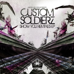 Custom Soldierz - Show You (Axi Remix)