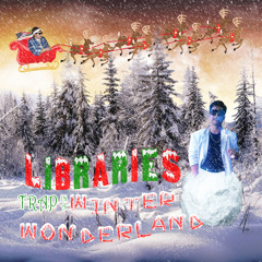 TRAP IN A WINTER WONDERLAND