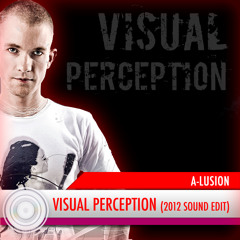 A-lusion - Visual Perception (2012 Sound Edit) (Full HQ Free Download)