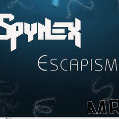 Spynex - Escapism (Original Mix)