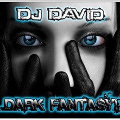 Dj David - Dark Fantasy! (17/12/2012 ON SALE)