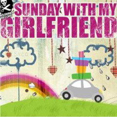 Sunday With My Girlfriend - Tanpamu
