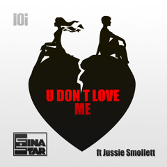 Gina Star feat Jussie Smollett - U Don't Love Me (Original Club Mix) - lOi