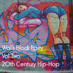 Wal's Block Party Vol 2: 20th Century Hip-Hop