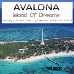 Avalona - Island Of Dreams ( Progressive Thrust & Fireline Remix )
