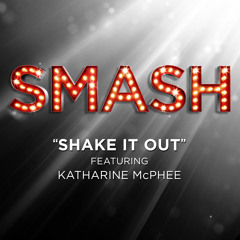Shake It Out (from SMASH)