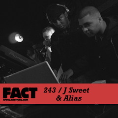FACT mix 243 - J Sweet & Alias