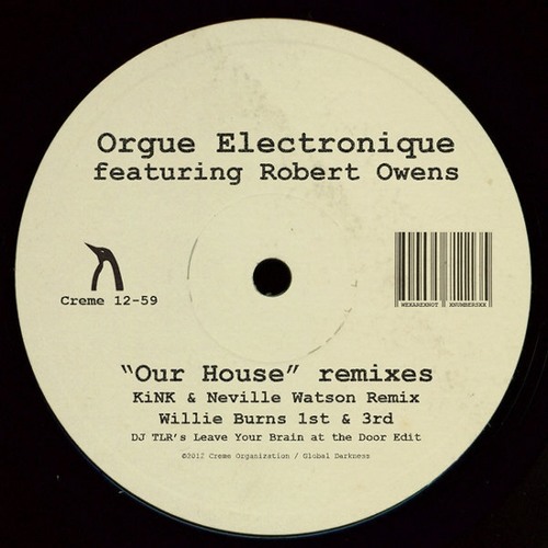 Orgue Electronique feat. Robert Owens - Our House (Willie Burns 3rd)