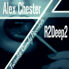 Alex Chester - R2Deep2