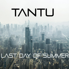 Tantu - Last Day Of Summer