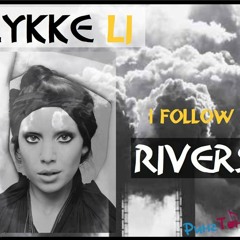 DJ Maksy Vs Lykke Li – I Follow Rivers (Chacha 31bpm)