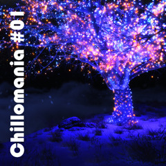 Chillomania #01
