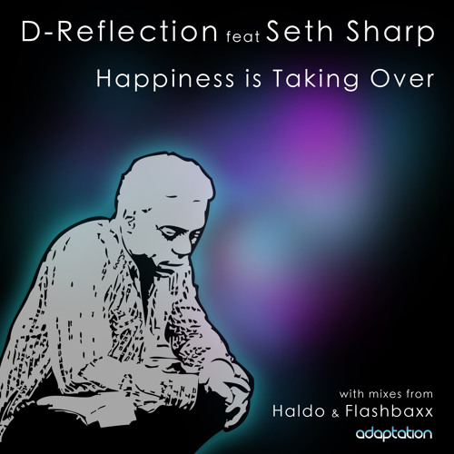 D-Reflection & Seth Sharp - Happiness is Taking Over (Haldo Remix (Tom Conrad & Alex Senna Edit))