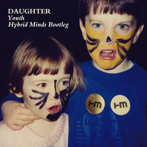 Daughter - Youth (Hybrid Minds Bootleg) FREE DOWNLOAD