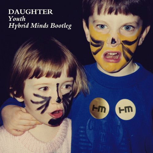 Daughter - Youth (Hybrid Minds Bootleg)