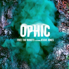 Ophic (feat. Jessie Jones)