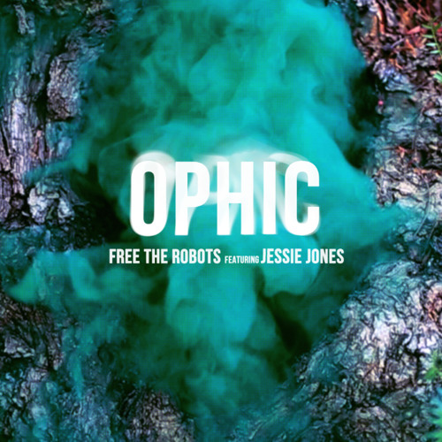 Ophic (feat. Jessie Jones)