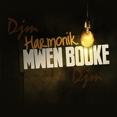 Harmonik "Mwen Bouke" New Single (2013)