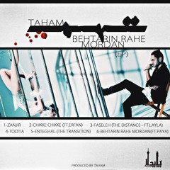 Taham - Behtarin rahe mordan (Feat. Paya)