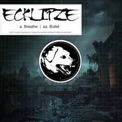 ECKLIPZE - Bullet