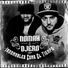 Nomah y Dj Ero - Indomables Como El Tiempo