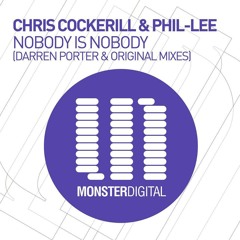 Chris Cockerill & Phil-Lee - Nobody is Nobody (Darren Porter Remix) PREVIEW