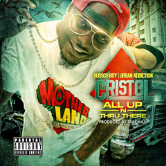 Cristol - All Up N Thru There (Dirty)