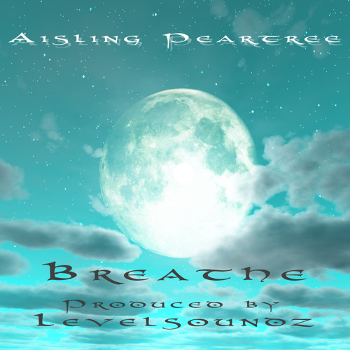 Aisling Peartree - Breathe 