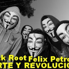 Black Root y F-Petroleo Arte y Revolucion (Dile No a la Reforma)