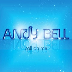 Andy Bell - Call On Me (Hey Champ Remix)