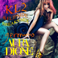 Aura Dione - Geronimo (KL2 & Flipside Remix)