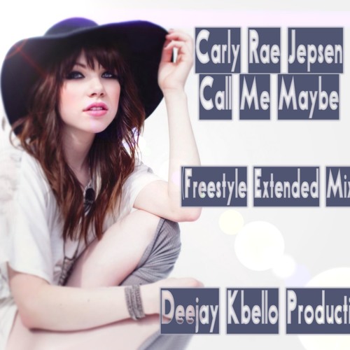 Stream Carly Rae Jepsen - Call Me Maybe (Freestyle Extended Mix) Deejay ...