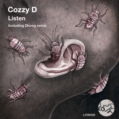Cozzy D - Listen (Droog Remix)  [Lower East]