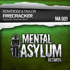 Bowdidge & Taylor - Firecraker (Angry Man Remix) [Mental Asylum 009]