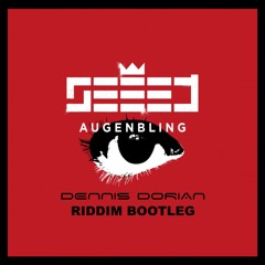 Seeed feat. Dancehall Style T.O.K. - Augenbling (Dennis Dorian Riddim Bootleg)