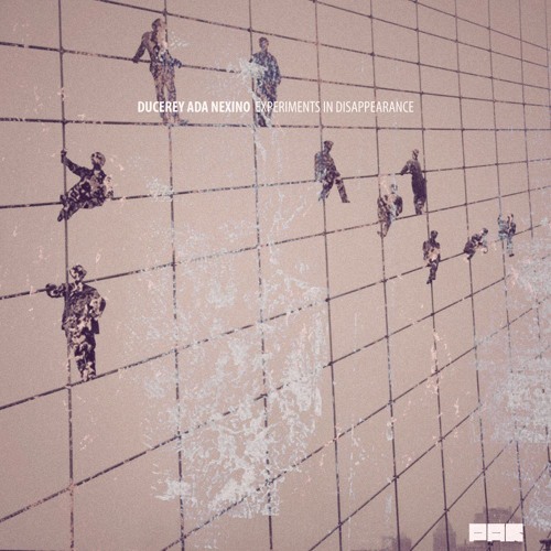 PAR 24: Ducerey Ada Nexino - Experiments In Dissappearance