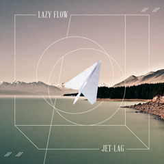 07 - LAZY FLOW - HELIOS