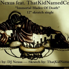 ImmortalBladezOfDeath          Nexus feat Thatkidnamedcee