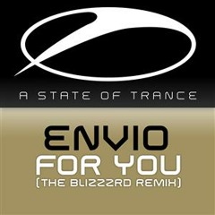 Envio - For You (The Blizzard Remix) [A State of Trance]