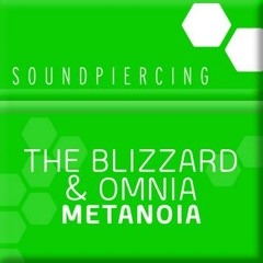 The Blizzard & Omnia - Metanoia (Original Club Mix) [Soundpiercing]