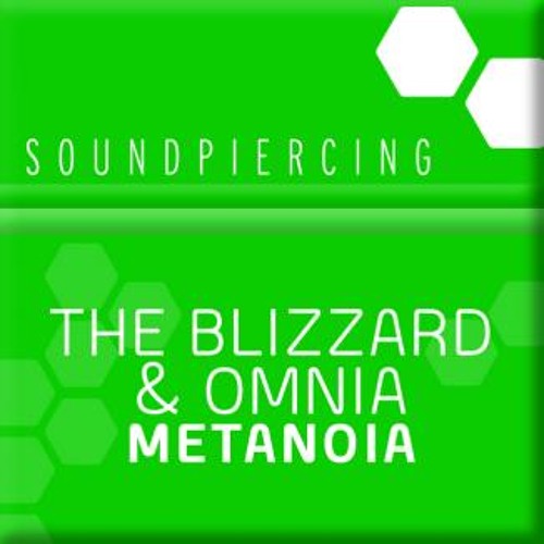 The Blizzard & Omnia - Metanoia (Original Club Mix) [Soundpiercing]
