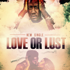 LOVE OR LUST