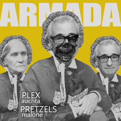 armada (plex auchta + pretzels malone)