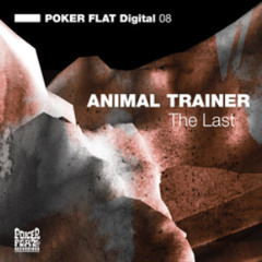 Animal Trainer The Last Original Mix
