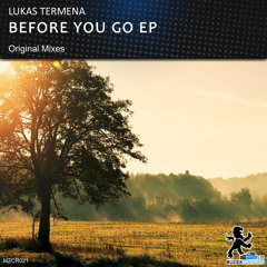 Lukas Termena - Before You Go EP ( OUT NOW!!!)