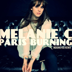 Melanie C - Paris Burning (Indigno Kid Remix)